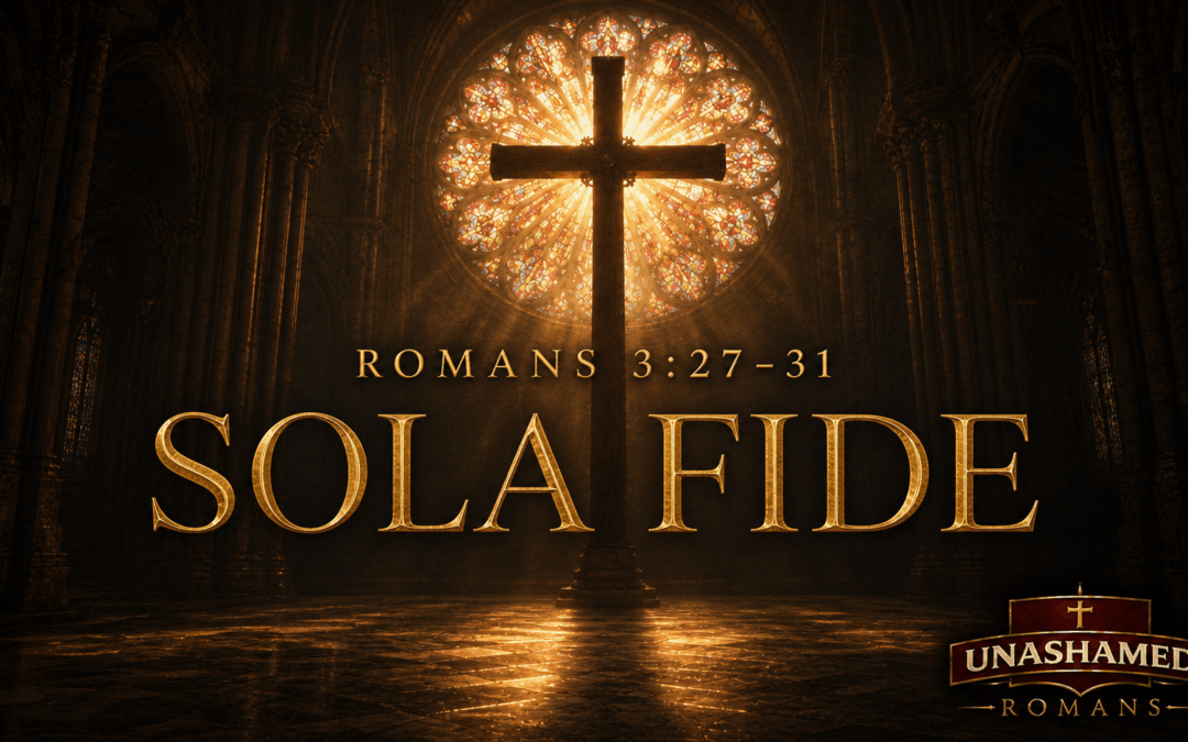 Sola Fide (07-26-2026)